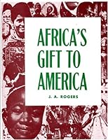 Africa's Gift to America The Afro-American in the Making and Savin of the US B002M4084K Book Cover