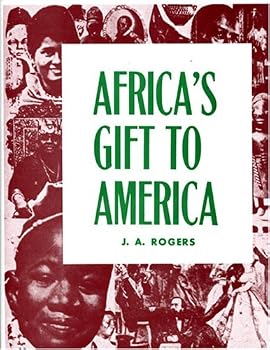 Africa's Gift to America The Afro-American in the Making and Savin of the US