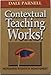Contextual Teaching Works