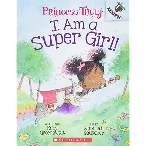 I Am a Super Girl!: An Acorn Book (Princess Truly) Cover