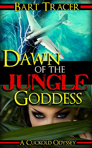 Dawn of the Jungle Goddess: A Cuckold Odyssey
