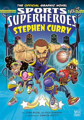 Stephen Curry: The Official Graphic Novel (Stephen Curry Sports Superheroes Book 1)