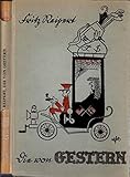  Die von gestern - Satirische Glossen. Mit Zeichnungen von Hans Kossatz.