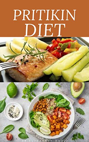PRITIKIN DIET FOR BEGINNERS : losing weight and maintaining a