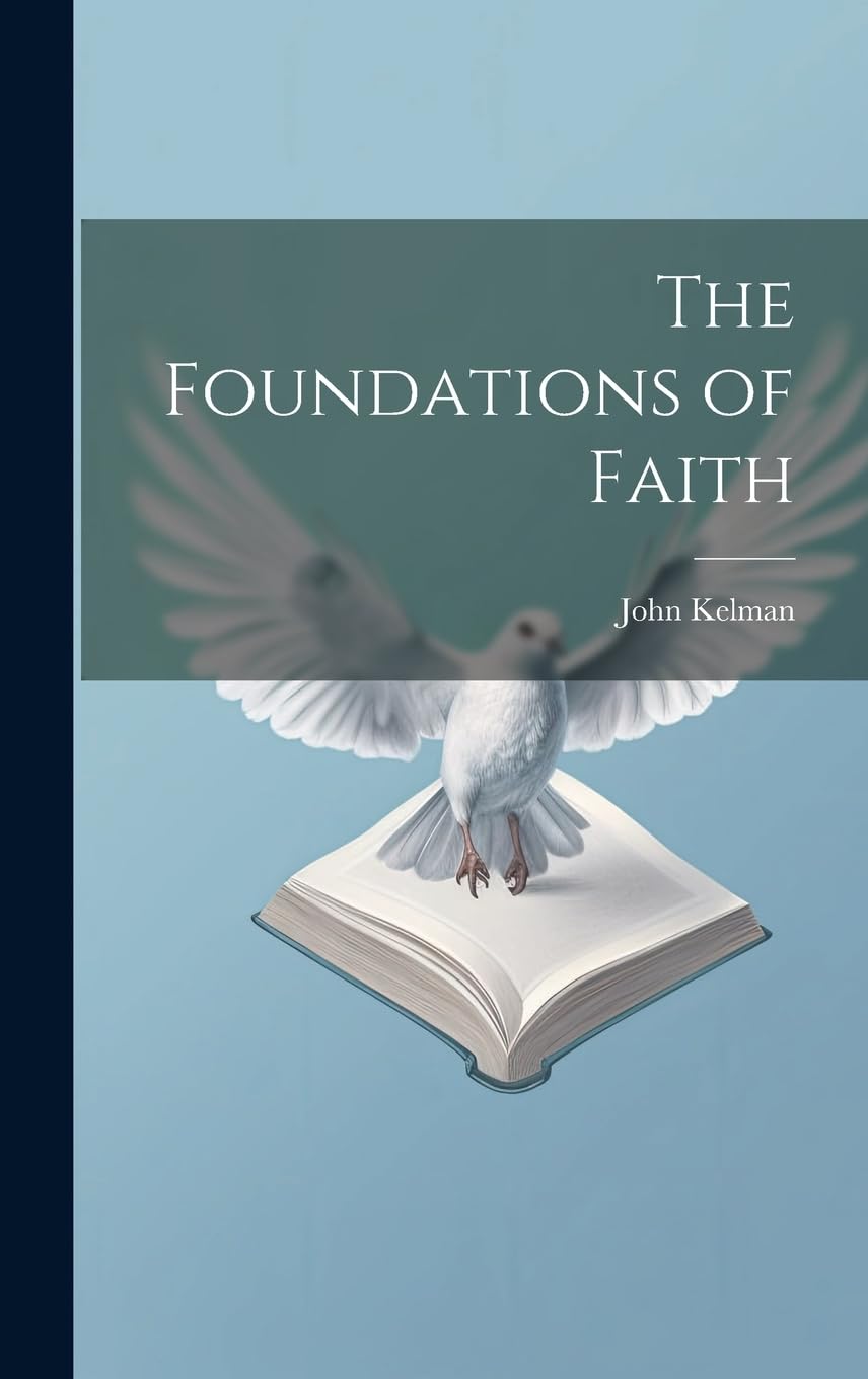 The Foundations of Faith Libro de Teología Cristiana y Guía de Estudio en Tapa Blanda