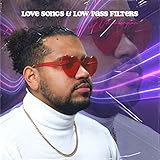  Love Songs & Low Pass Filters [Explicit]