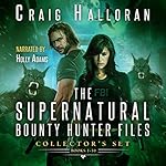 Cover of The Supernatural Bounty Hunter Files Collector's Set: Books 1-10