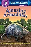Amazing Armadillos (Step into Reading)
