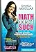 Math Doesn't Suck: How to Survive Middle-School Math Without Losing Your Mind or Breaking a Nail