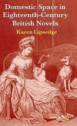 Domestic Space in Eighteenth-Century British Novels