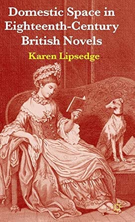 Domestic Space in Eighteenth-Century British Novels 2012th Edition book cover