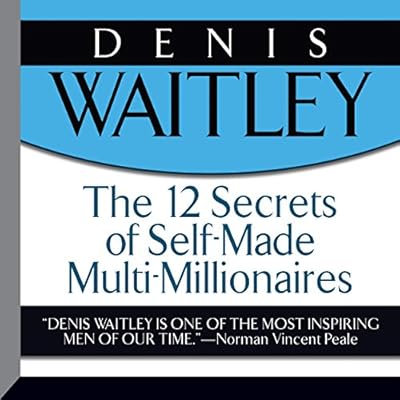The 12 Secrets of Self-Made Multi-Millionaires