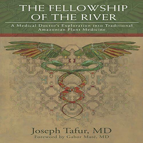 The Fellowship of the River - Joseph Tafur MD