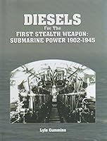 Diesels for the First Stealth Weapon-Submarine Power 1902-1945 0917308069 Book Cover