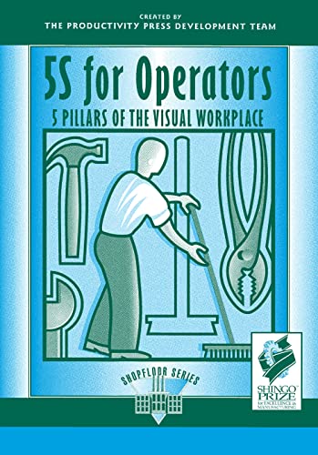 5S for Operators: 5 Pillars of the Visual Workplace (The Shopfloor Series)
