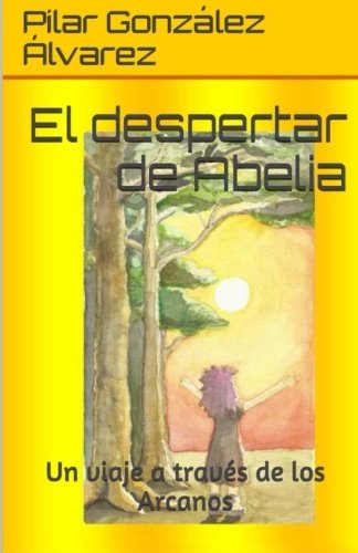 El despertar de Abelia: Un viaje a través de los Arcanos