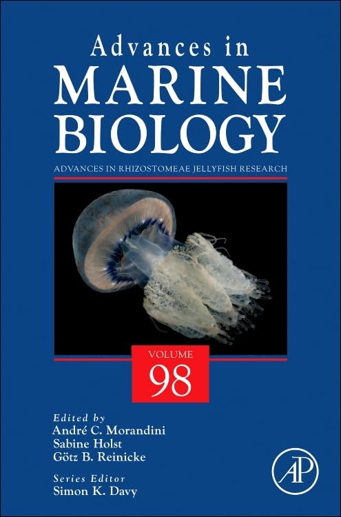 Advances in Rhizostomeaen Jellyfish Research (Volume 98) (Advances in Marine Biology, Volume 98)