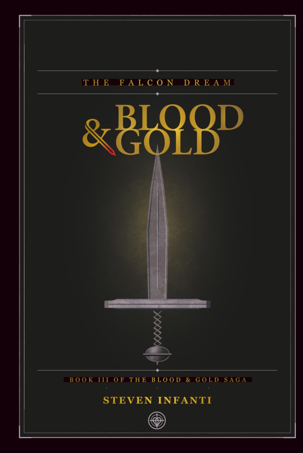 The Falcon Dream: Book III of the Blood & Gold Saga