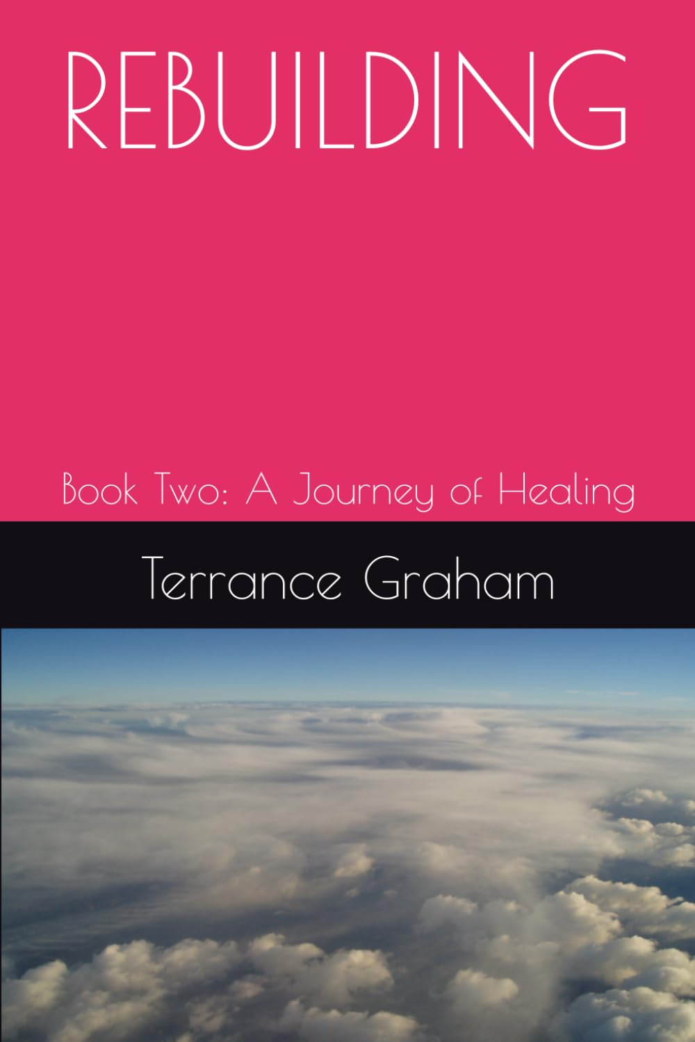 REBUILDING: Book Two: A Journey of Healing