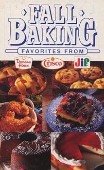 Unknown Binding Fall Baking : Favorite From Duncan Hines, Crisco, and Jif Book
