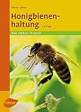 Honigbienenhaltung: Die Imker-Praxis - Werner Gekeler 