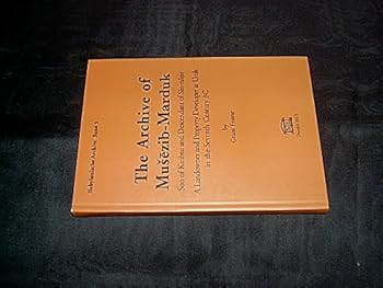 The Archive of Musezib-Marduk, Son of Kiribtu and Descendant of Sin-Nasir: A Landowner and Property Developer at Uruk in the Seventh Century BC