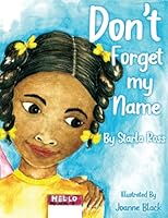 Don't Forget My Name B0BP47K8VZ Book Cover