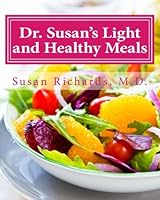 Dr. Susan's Light and Healthy Meals 1512190233 Book Cover