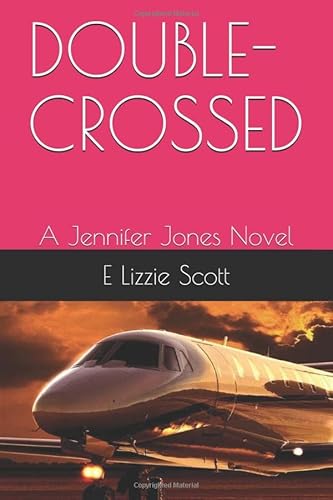 DOUBLE-CROSSED: A Jennifer Jones Novel 1520633254 Book Cover