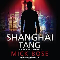 Shanghai Tang Audiobook By Mick Bose cover art