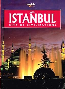Paperback All Istanbul, City of Civilizations Book