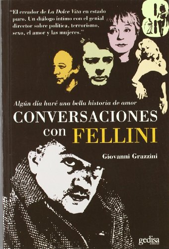 Algun Dia Hare una Bella Historia Amor: Conversaciones con Fellin i