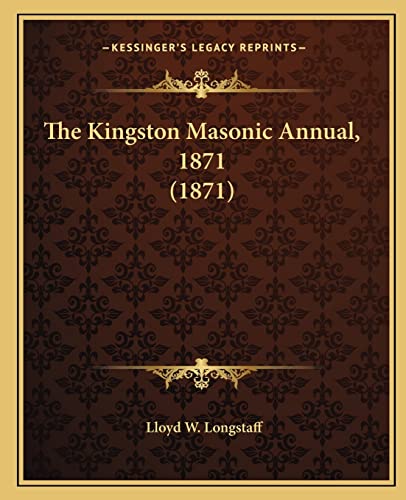 The Kingston Masonic Annual, 1871 (1871)