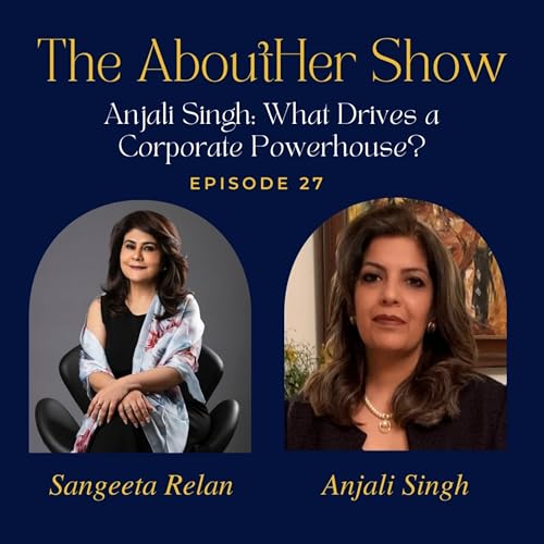 S2E79: Anjali Singh: What Drives a Corporate Powerhouse? cover art