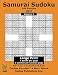 Samurai Sudoku - 108 Puzzles; Hard; Volume 2; Large Print (Cactus Puzzles): 1 puzzle/pg,1 solution/pg; 8.5" x 11"; 21.6 x 27.9 cm; Gattai-5