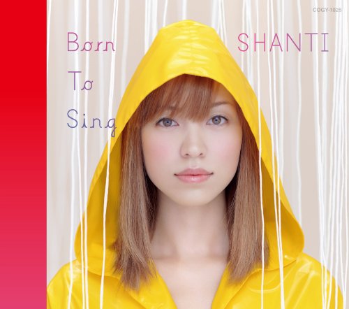 Born to Sing - SHANTI