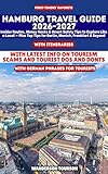 HAMBURG TRAVEL GUIDE 2026–2027: Insider Routes, Money Hacks & Smart Safety Tips to Explore Like a Local — Plus Top Tips for Berlin, Munich, Frankfurt & ... Careful Explorer Essential Series Book 32)