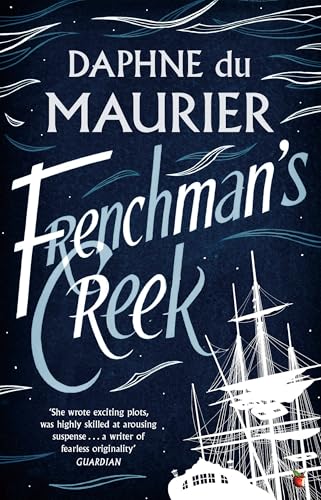 Frenchmans Creek: The bestselling classic from the author of Rebecca (Virago Modern Classics) (English Edition)