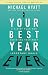 Your Best Year Ever: A 5-Step Plan for Achieving Your Most Important Goals