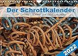  Der Schrottkalender (Wandkalender 2022 DIN A4 quer): Schrott und Lebensweisheiten in einem Kalender vereint (Monatskalender, 14 Seiten ) (CALVENDO Kunst)