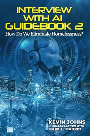 Interview With AI Guidebook 2: How Do We Eliminate Homelessness?