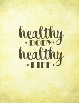 Paperback Healthy Body, Healthy Life: Food Diary and Calorie Tracker Plus Exercise Journal Book
