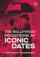 The Bollywood Pocketbook of ICONIC DATES 9391028322 Book Cover