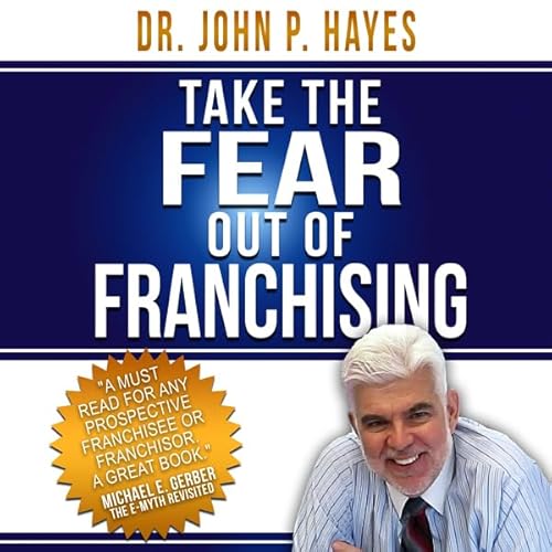 Take the Fear out of Franchising Audiolivro Por Dr. John P. Hayes capa