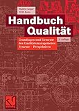  Handbuch Qualität: Grundlagen und Elemente des Qualitätsmanagements: Systeme - Perspektiven