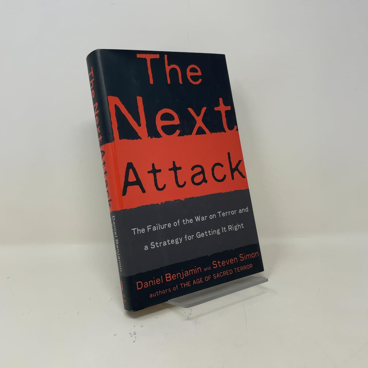 Buy The Next Attack: The Failure of the War on Terror and a Strategy for Getting it Right — BookShops.in