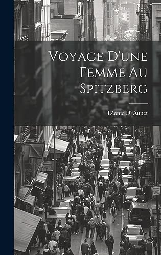 Voyage D'une Femme Au Spitzberg (French Edition)