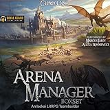 Arena Manager Boxset: An Isekai LitRPG Teambuilder