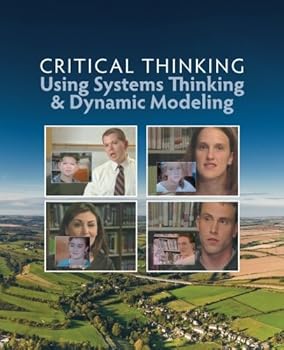 Paperback Critical Thinking Using Systems Thinking and Dynamic Modeling Book