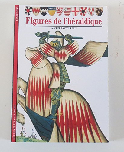 Figures de l'héraldique: Figures de l'heraldique